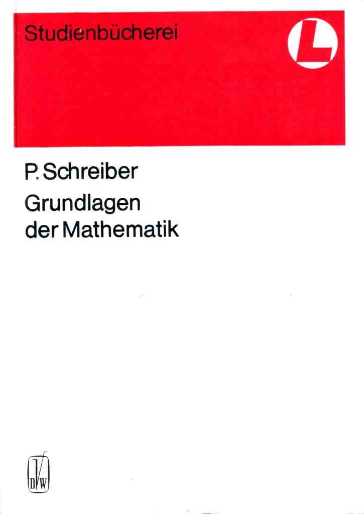 Schreiber, P.: Grundlagen der Mathematik