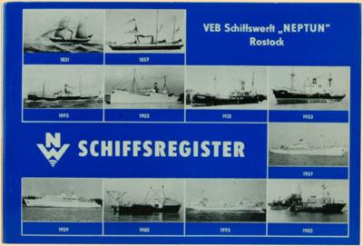 Stahl, Jochen: Schiffsregister. VEB Shiffswerft "Neptun" Rostock