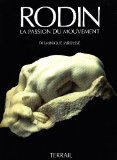 Jarrasse, Dominique: Rodin: La Passion Du Mouvement