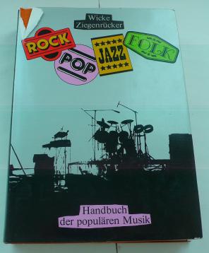 Ziegenrucker, Wieland; Wicke, Peter: Rock. Pop. Jazz. Folk. Handbuch der popularen Musik