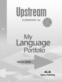 Virginia, Evans; Jenny, Dooley: Upstream Elementary A2. My Language Portfolio. Elementary.  