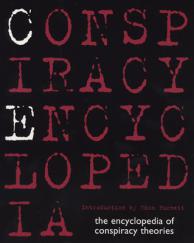 . Burnett, Thom: Conspiracy Encyclopedia: The Encyclopedia of Conspiracy Theories
