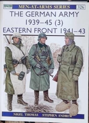 Thomas, Nigel; Andrew, Stephen: The German Army 1939-45 (3): Eastern Front 1941-43