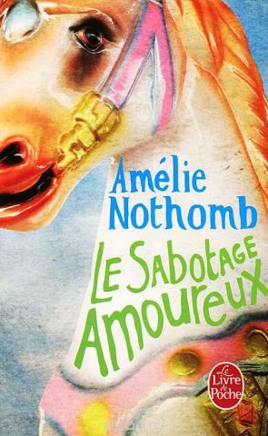 Nothomb, Amelie: Le sabotage amoureux