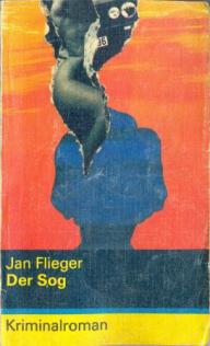 Flieger, Jan: Der Sog
