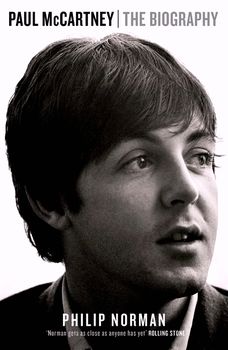 Norman, Philip: Paul McCartney. The Biography