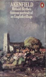 Blythe, Ronald: Akenfield: Portrait of an English village