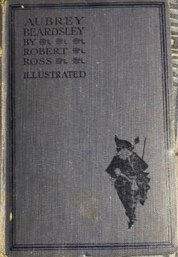 Ross, Robert: Aubrey Beardsley ( )