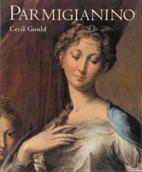 Gould, Cecil: Parmigianino