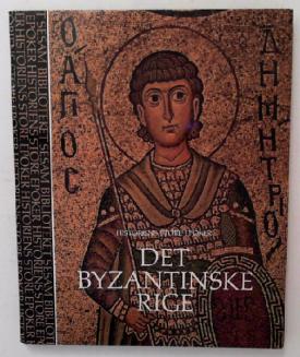 Sherrard, Philip: Det Byzantinske rige et gudsinspireret herskerv