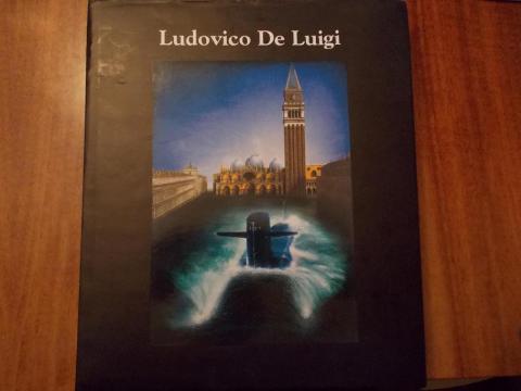Luigi, Ludovico De: Ludovico De Luigi. Viaggiatore dell' Arte. (Traveller in Art)