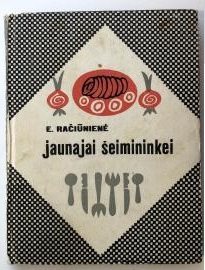 Raciuniene, E.: Jaunajai seimininkei