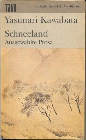 Kawabata, Yasunari: Schneeland. Ausgew