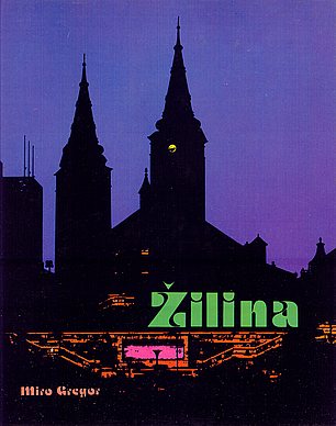 Gregor, Miro: Zilina