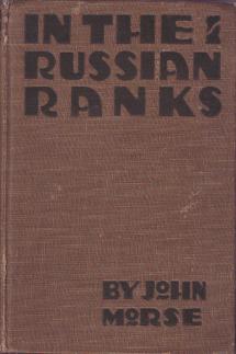 Morse, John: In The Russian Ranks. A Soldiers Account of the Fighting in Poland