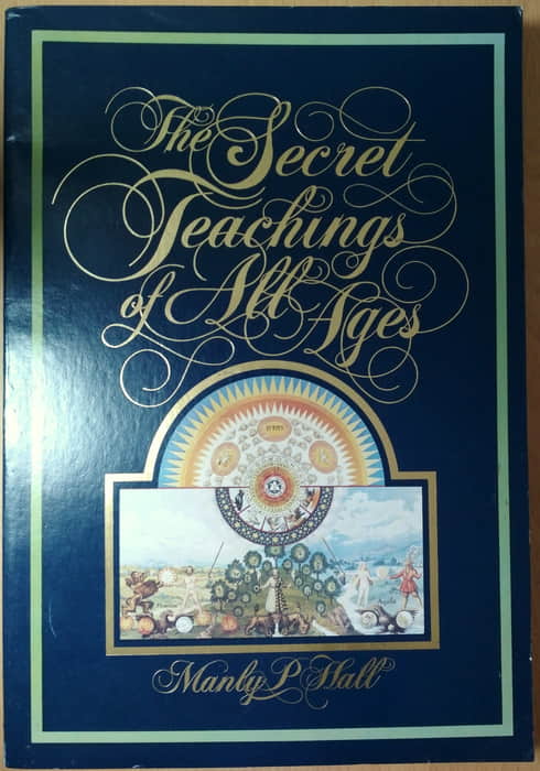 Hall, Manly P.: The Secret Teachings of All Ages