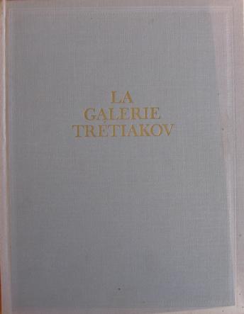 , .: La Galerie Tretiakov. Moscou. Peinture.   . . 