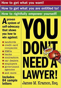 Kramon, James M.: You Don't Need a Lawyer