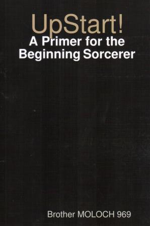 Moloch 969, Brother: UpStart! A Primer for the Beginning Sorcerer