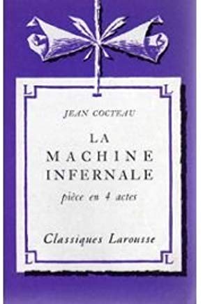 Cocteau, Jean: La machine infernale