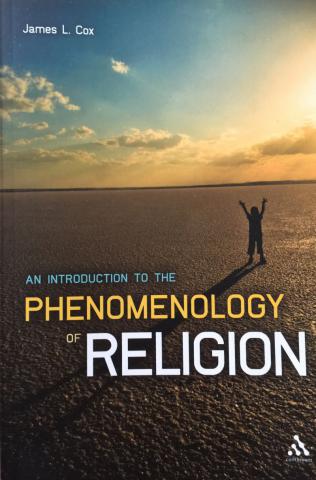 Cox, James L.: An Introduction to the Phenomenology of Religion