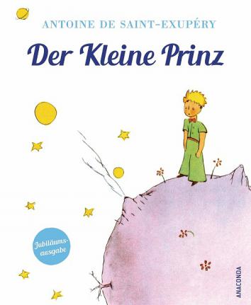 Saint-Exupery, Antoine De: Der Kleine Prinz