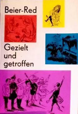 Beier-Red, Alfred: Gezielt und getroffen