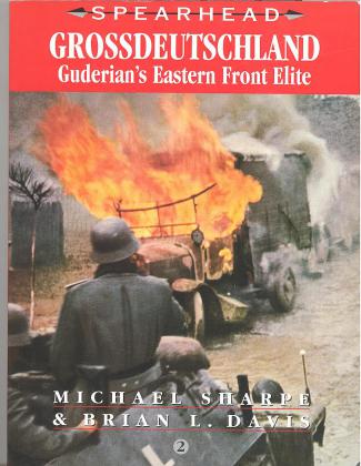 Sharpe, Michael: Grossdeutschland: Guderian's Eastern Front Line ()