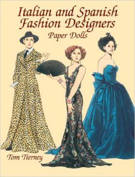 Tierney, Tom: Italian and Spanish Fashion Designers Paper Dolls