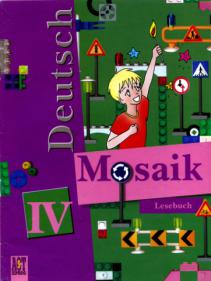 , ..; , .: Deutsch Mosaik IV: Lesebuch /  :        ""  4 