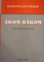 Kosztolanyi, Dezso: Akom-bakom