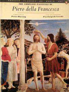 . Murray, Peter: The complete paintings of Piero della Francesca