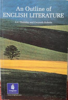 Thornley, G.C.; Gwyneth, R.: An Outline of English Literature