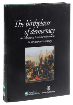 . , : The birthplaces of democracy in Lombardy from the nineteenth to the twentieth century