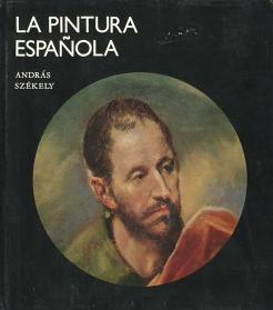 Szekely, Andras: La Pintura Espanola