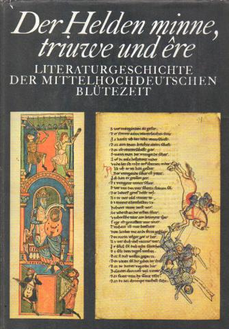 . Brauer, Rolf  .: Der Helden minne, triuwe und ere. Literaturgeschichte der mittelhochdeutschen Blute-zeit