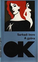 Sarkadi, Imre: A gyava