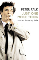 Falk, Peter: Just one more thing. Stories from my life