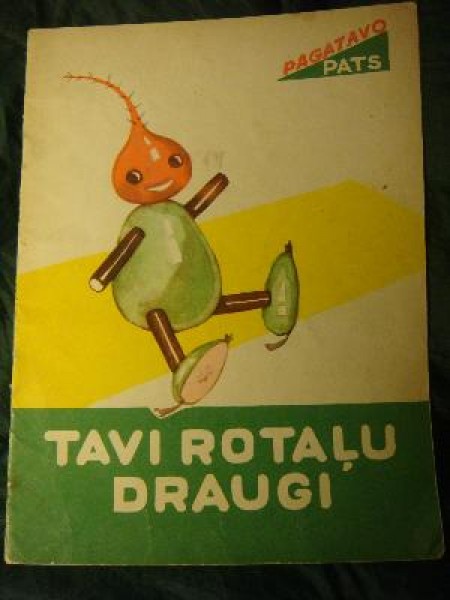 , .:    (Tavi rota&#316;u draugi)