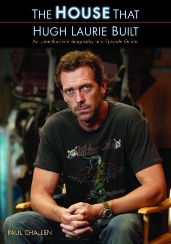 Challen, Paul: The House that Hugh Laurie built