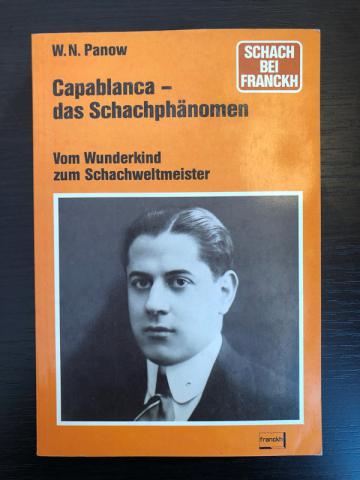 Panow, W.N.: Capablanca - das Schachphanomen/ Vom Wunderkind zum Schachweltmeister