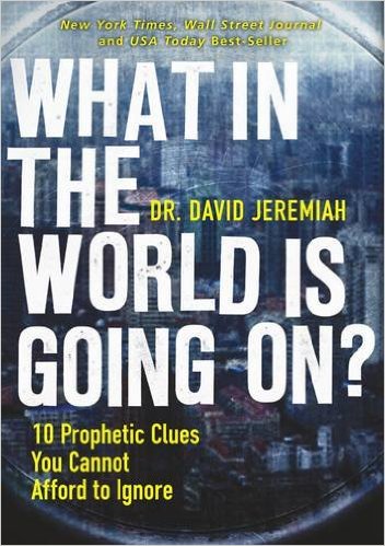 Jeremiah, David: What in the World is Going On