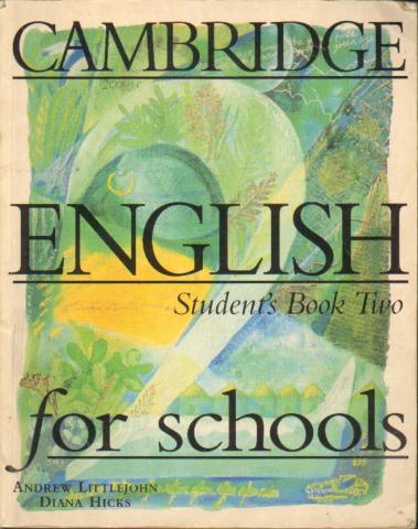 Littlejohn, Andrew; Hicks, Diana: Cambridge nglish for schools: Student's Book Two