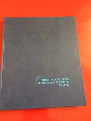 Greger, Rene: Die russische Flotte im Ersten Weltkrieg 1914-1917