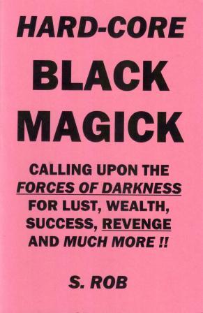 Rob, S.: Hard-Core Black Magick