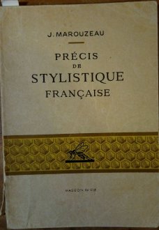 Marouzeau, J.: Precis de stylistique francaise