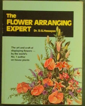 Hessayon, Dr. D.G.: The Flower Arranging Expert