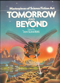 . Summers, Ian: Tomorrow and Beyond. Masterpieces of Science Fiction Art