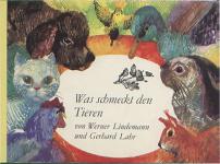 Lindemann, Werner; Lahr, Gerhard: Was schmeckt den Tieren