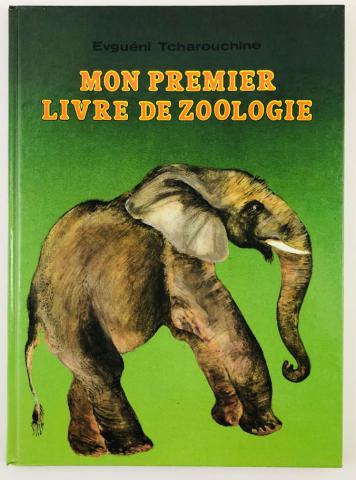 Tcharouchine, Evgueni: Mon premier livre de zoologie